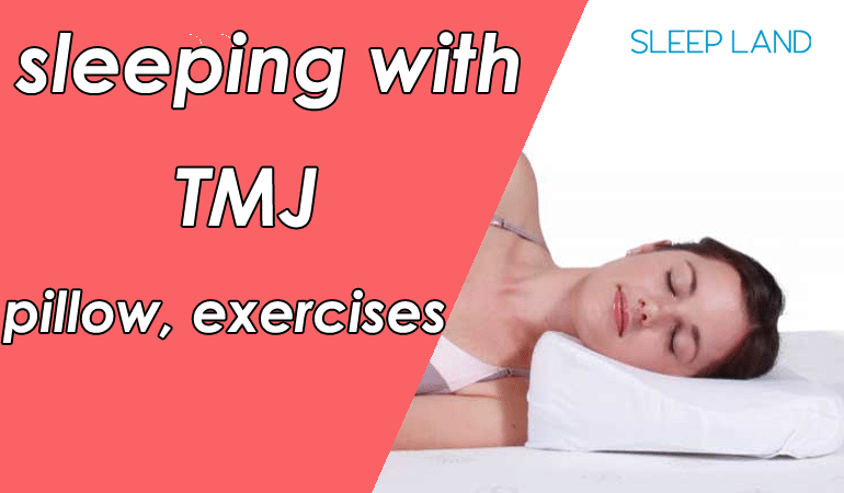 Sleeping with Tmj pillow exercises