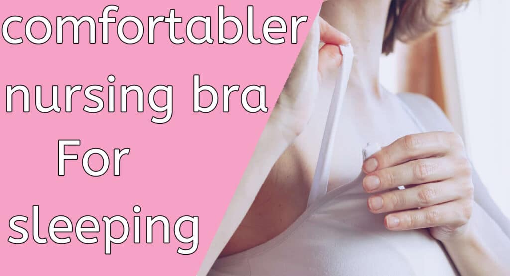 comfortable nursing bra for sleeping
