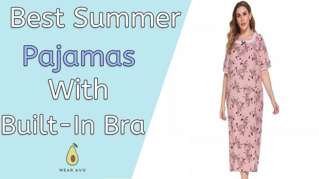 Best Summer Pajamas With A Built-In Bra